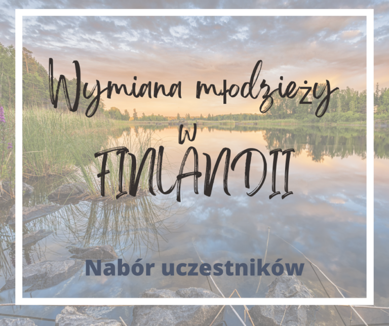 Nabór uczestników wymiany młodzieży w&nbsp;Finlandii